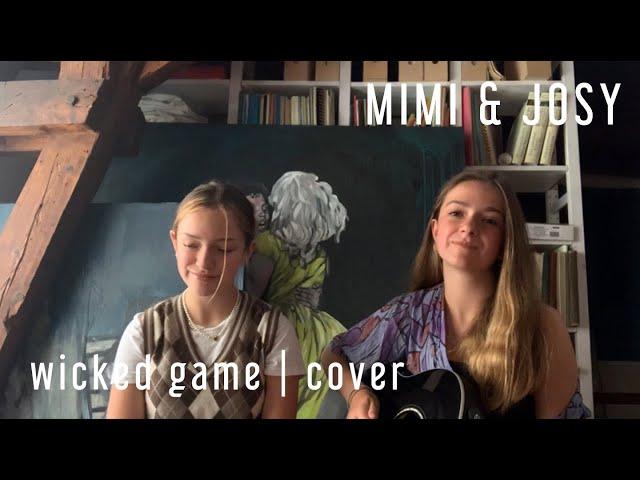 Wicked game - Chris Isaak | Cover by Mimi and Josy