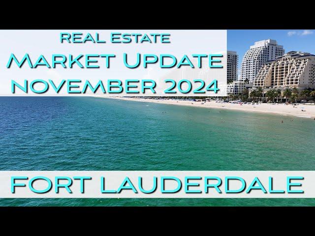 Fort Lauderdale Real Estate Market Update November 2024 with Florida Realty Fusion Realtor®