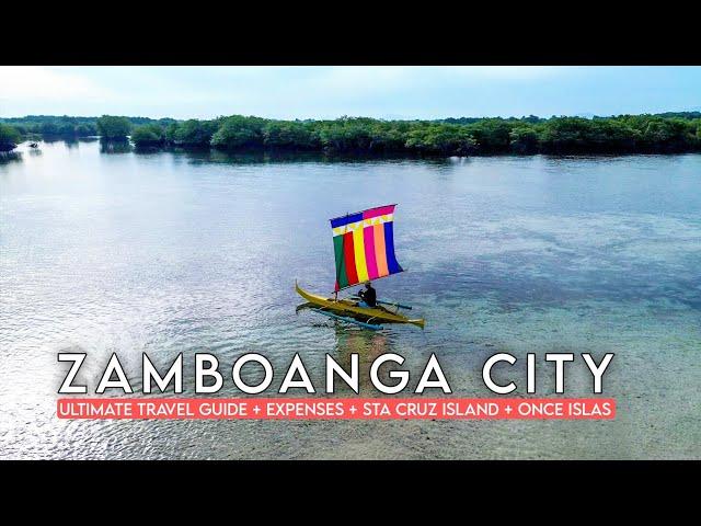 ZAMBOANGA CITY  2025 | Ultimate Travel Guide + Expenses + CITY TOUR + STA CRUZ ISLAND + ONCE ISLAS