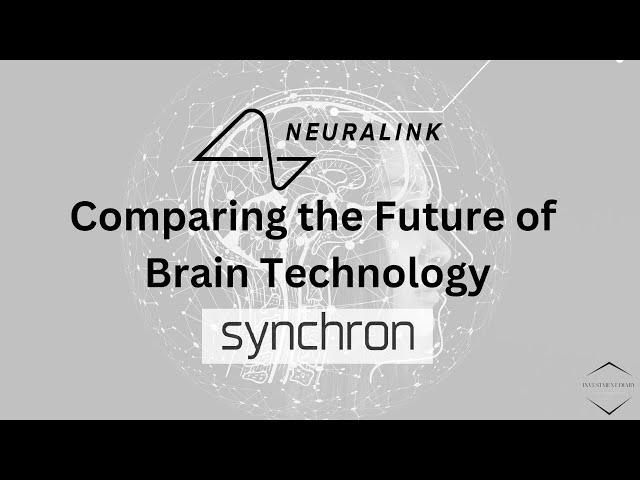 Billionaire Battle of Brain Technology - Neuralink VS Synchron !