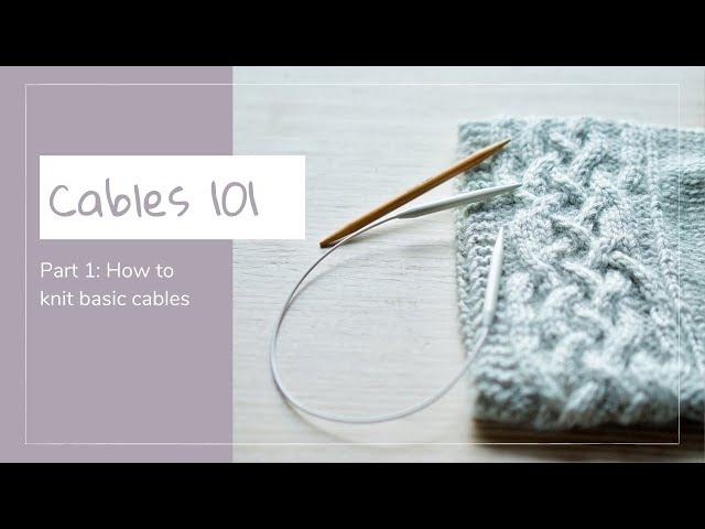 Learn to knit cables! Part 1: Basic knit over knit cables