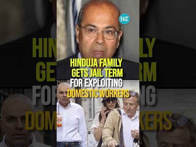 Hinduja Family Gets Jail Term Of Over 4.5 Years For Exploiting Domestic Workers