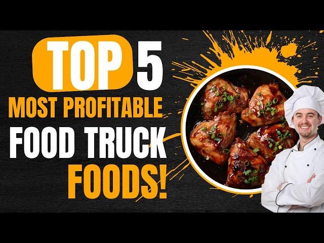 TOP 5 !!  MOST PROFITABLE FOOD TO MAKE ON A FOOD TRUCK ! [ PLUS COSTS/RETAIL PRICING]