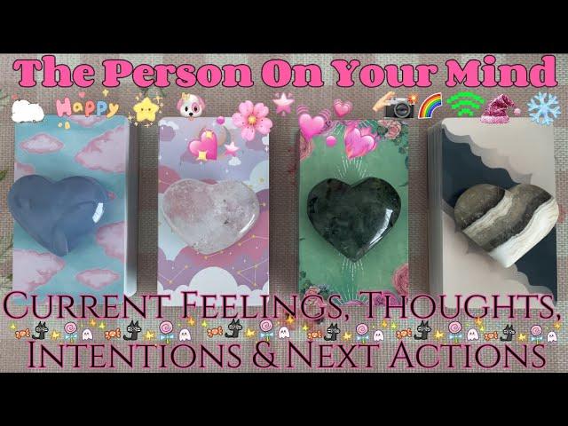 Your Person's Current Feelings,Thoughts, Intentions & Next ActionsTimeless Pick A Card