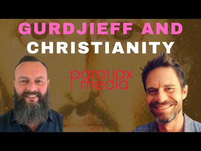 Jordan Hall and Luke Behncke - Gurdjieff and Christianity