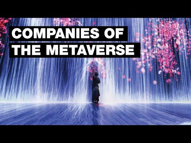 The Metaverse: 7 Companies That Are Making It A Reality