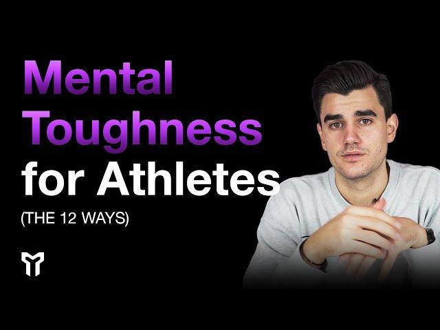 12 Ways to Build Mental Toughness for Athletes