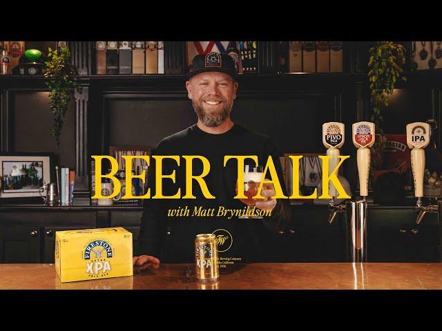 Beer Talk with Matt Brynildson: Firestone XPA