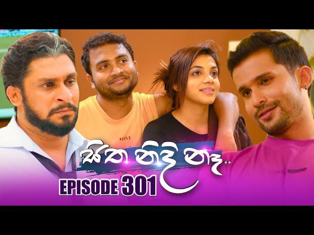 Sitha Nidi Na සිත නිදි නෑ | Episode 301 | 01st November 2024