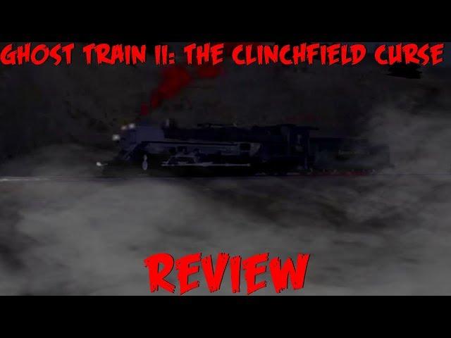 Ghost Train II:   The Clinchfield Curse Review