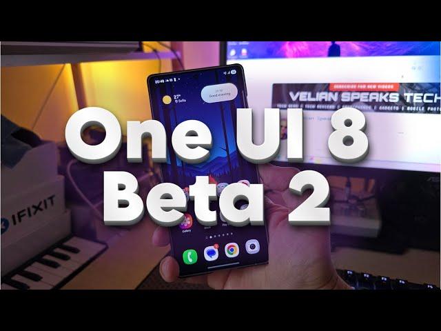 Samsung One UI 8 Official Beta 2 - Here We Go
