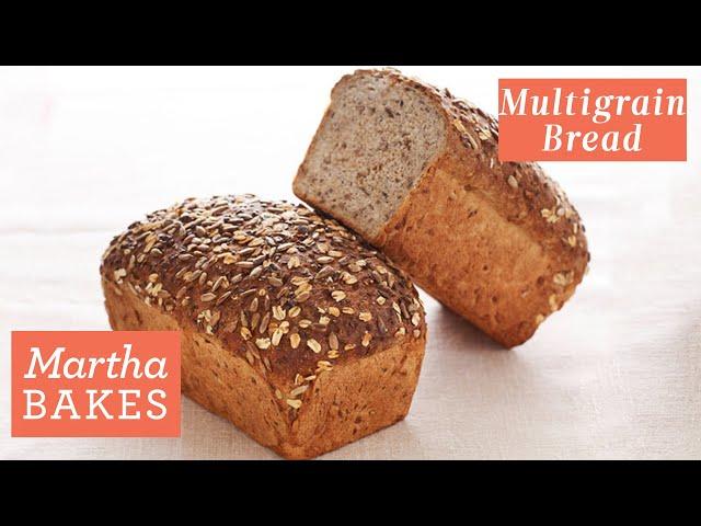 Martha Stewart’s Multigrain Bread | Martha Bakes Recipes | Martha Stewart