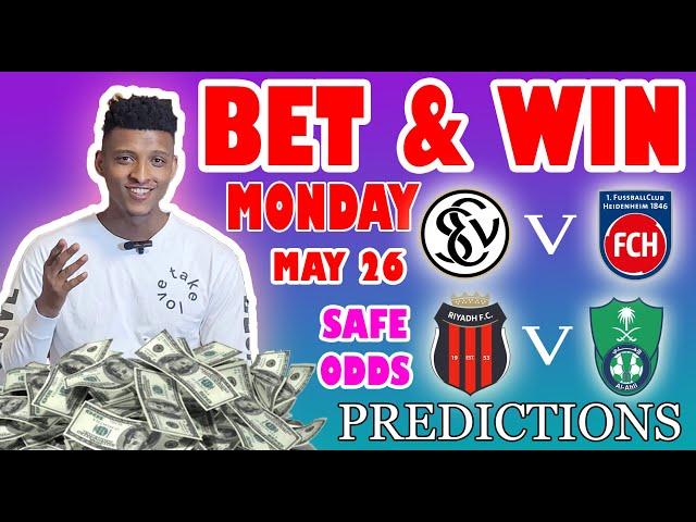 Football Prediction Today 26-05-2025 |  Betting tips Today  | Safe Investments