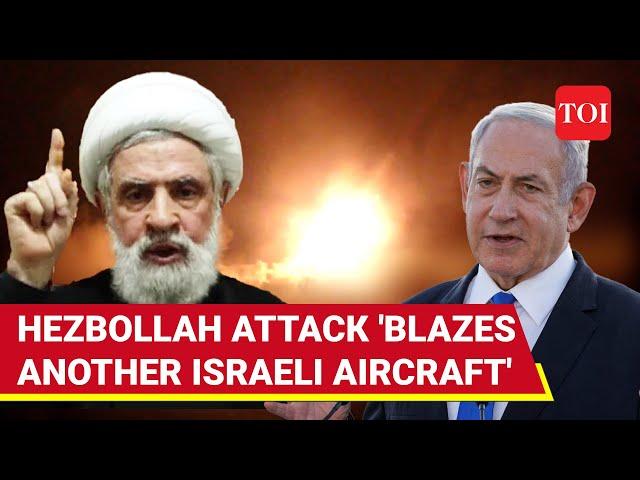 Hezbollah 'Burns' Another Israeli Aircraft; Big Attack After Dual Drone Strike With Houthis