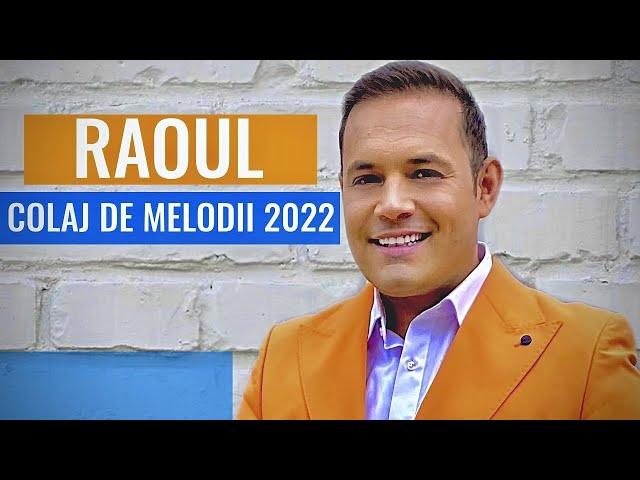 RAOUL - COLAJ CU CELE MAI NOI MELODII