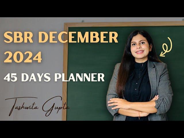 ACCA SBR 45 days Planner for December 2024