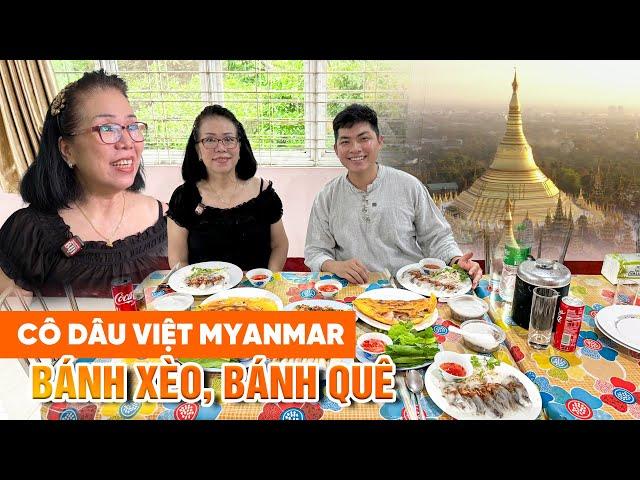 Cô dâu Việt đầu tiên ở Myanmar mở quán bánh xèo bánh bèo nổi tiếng ở xứ lạ | Phong Bụi