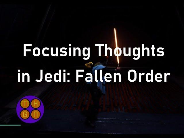 Focusing Thoughts in Jedi Fallen Order