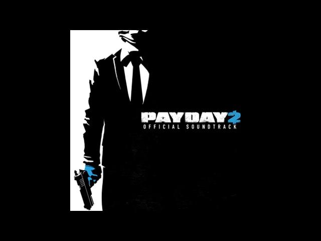 Payday 2 Official Soundtrack - Death Row (Assault)