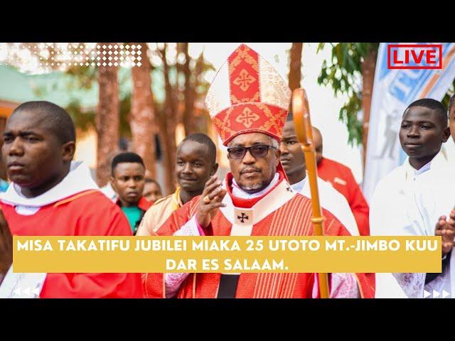 #LIVE || MISA TAKATIFU JUBILEI MIAKA 25 UTOTO MT.-JIMBO KUU DAR ES SALAAM.