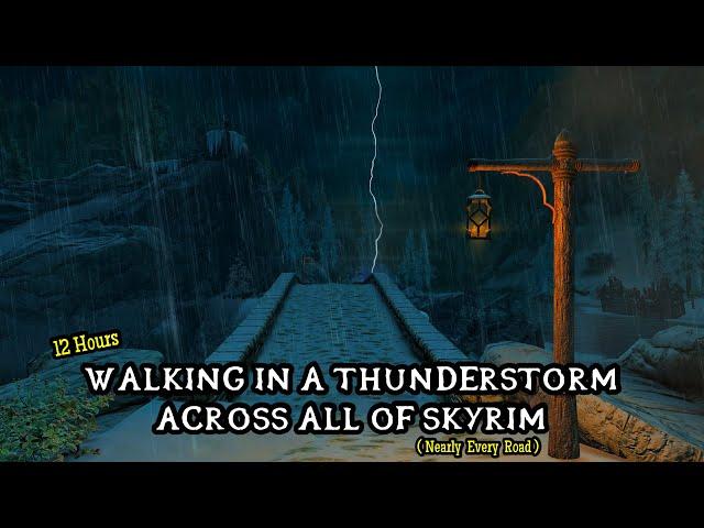 Walking & Relaxing Across All Of Skyrim In A Thunderstorm - All Of Skyrims Roads Heavy Rain Ambience