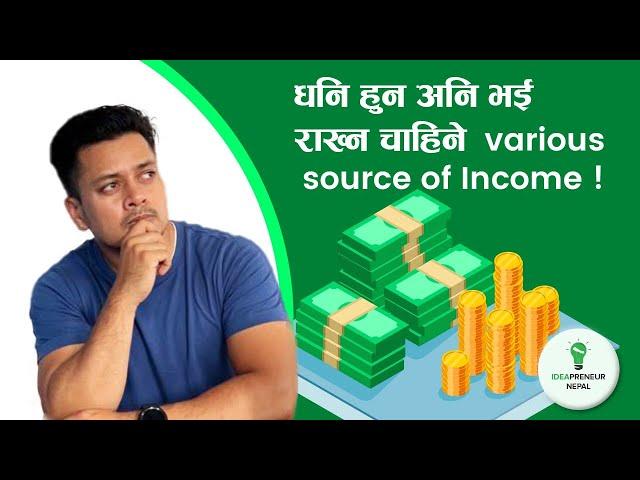 धनि (RICH ) हुन अनि भई राख्न चाहिने source of Income |  7 Income Streams to Richness | MONEY HABITS