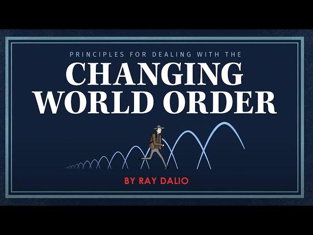 Principles for Dealing with the Changing World Order by Ray Dalio