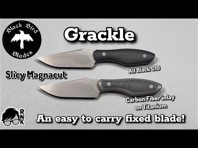 Review/impressions of the Grackle fixed blade knife design by Black Bird Blades… a great EDC size!