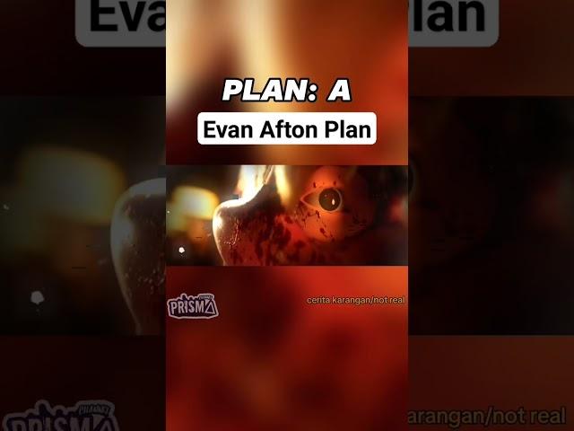 Evan Afton Plans Edit  A, B C #evanafton #cryingchild #fnaf