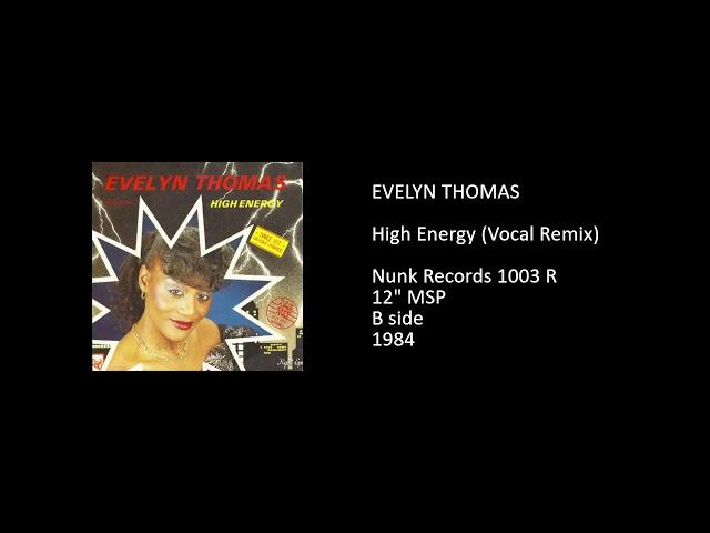 EVELYN THOMAS - High Energy (Special Vocal Remix) - 1984