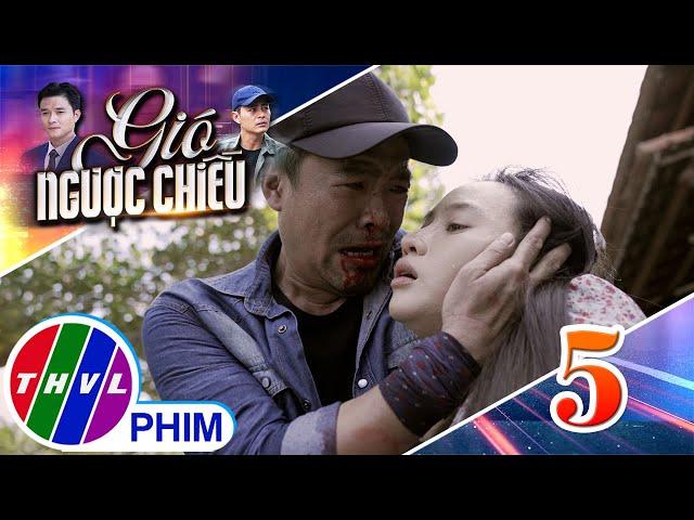 GIÓ NGƯỢC CHIỀU - Tập 5[1]: Ông trùm đau đớn khôn nguôi khi nhớ lại sự ra đi của vợ mình