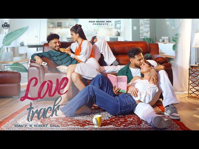 Love Track | Davy X Kirat Gill | Latest Punjabi Romantic Song | Punjabi Song 2024|Ambersar Leja Ve|