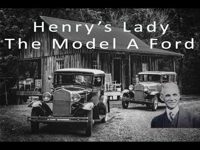 Henry's Lady The Model A Ford A Brief Narrative Story About The Model A