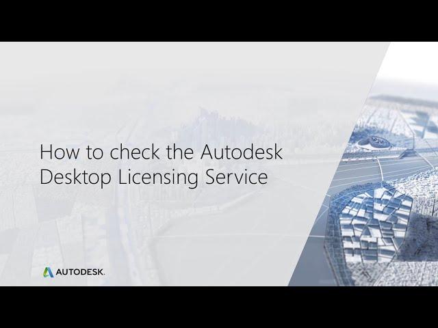 How to check the Autodesk Desktop Licensing Service on Windows