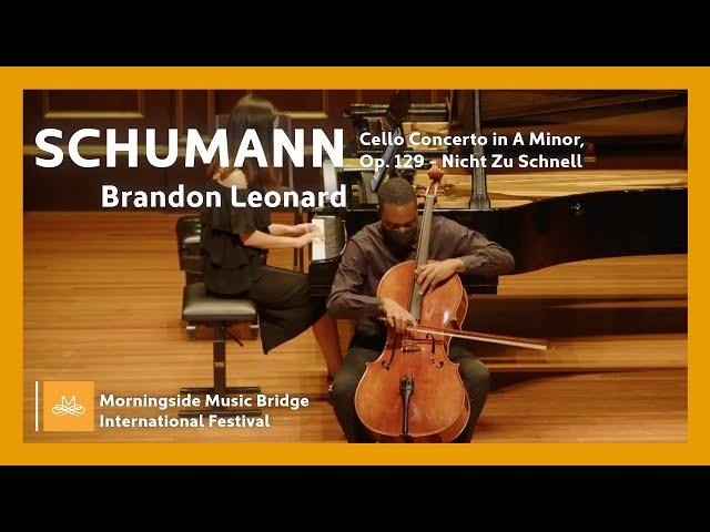 Morningside MB 2022 | Brandon Leonard - Schumann Cello Concerto in A Minor, Op. 129