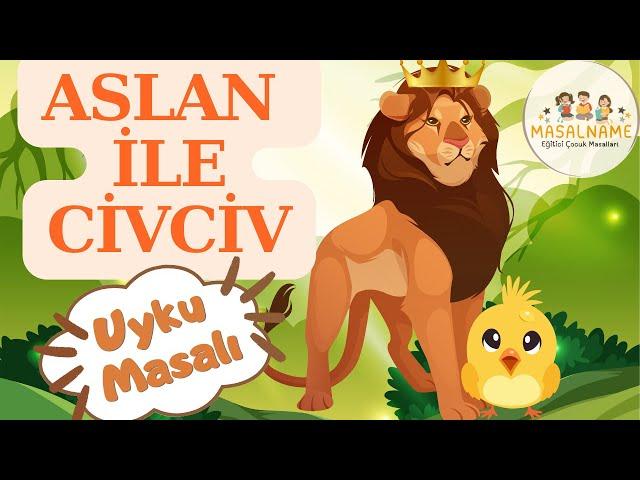 Aslan ile Civciv 2024/ Masal Dinle/ Uyku Masalları Dinle/ Masal Dinle Türkçe/ (Uyku Masalları)