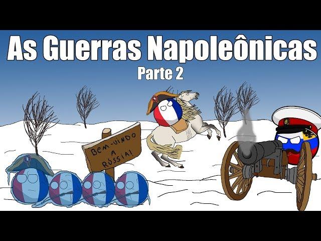 As Guerras Napoleônicas - Parte 2