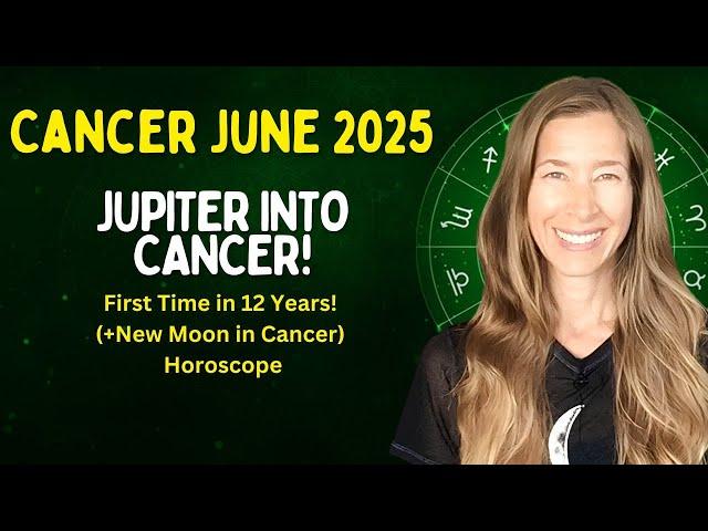 Cancer June Astrology. JUPITER INTO CANCER! First Time in 12 Years! (+New Moon in Cancer) Horoscope