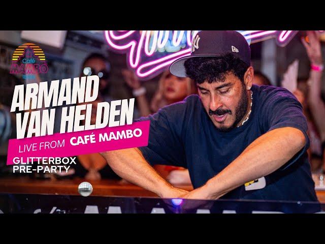 ARMAND VAN HELDEN CAN DO IT ALL! | GLITTERBOX PRE-PARTY AT CAFÉ MAMBO IBIZA August 18 2024