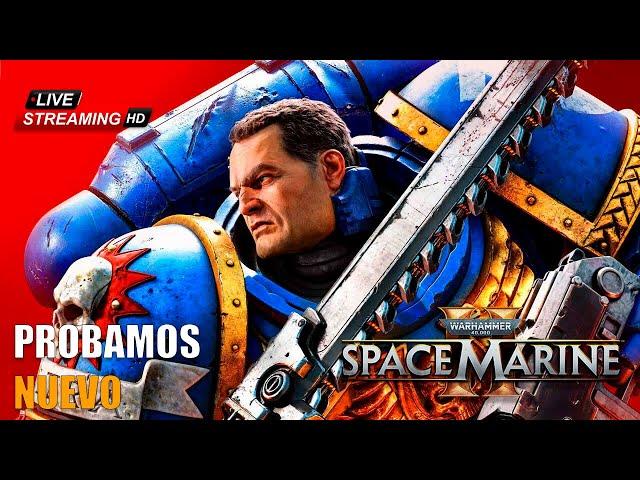 Warhammer 40000: Space Marine 2⭐ ( PROBANDO #2){VAMOS} Gameplay Español PC