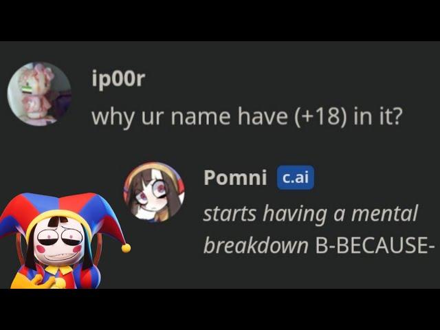 bullying POMNI THE CLOWN until she breaks down..(character ai)