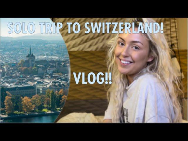 SOLO HOLIDAY TO… SWITZERLAND  FULL VLOG!