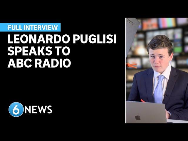 Leonardo Puglisi speaks to ABC Radio Melbourne about 6 News & being taken seriously | FULL INTERVIEW