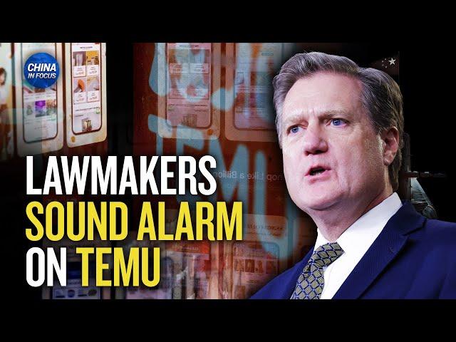 House Committee Asks for Temu Briefing; NYC Mayor Adams Charged | China in Focus