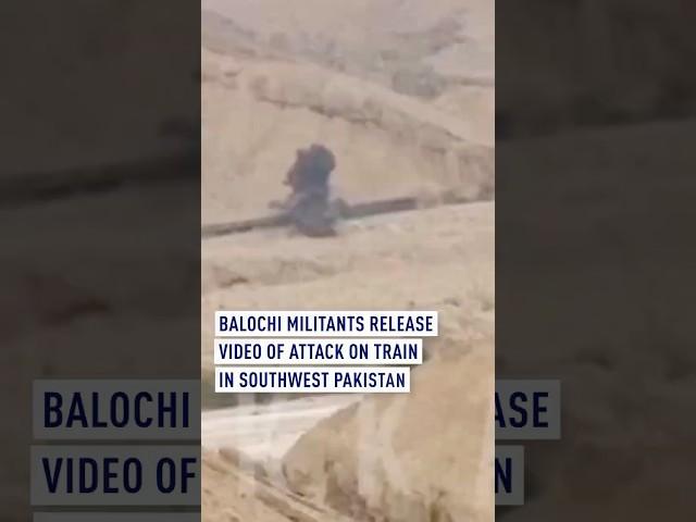 Balochi militants release video of attack on train in southwest Pakistan