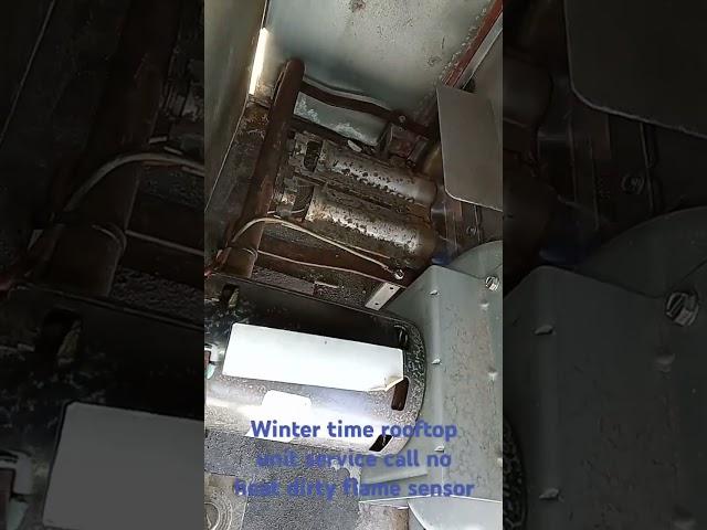 dirty flame sensor 10 degree winter service call rooftop unit