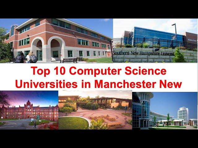 Top 10 Computer Science Universities in Manchester New Ranking 2021
