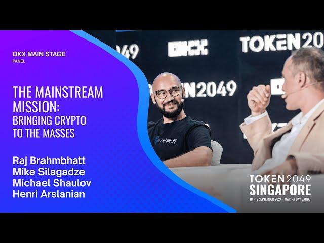 The Mainstream Mission: Bringing Crypto to the Masses - TOKEN2049 Singapore 2024