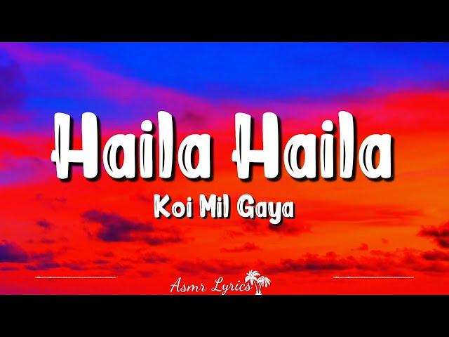 Haila Haila (Lyrics) - Koi Mil Gaya | Hrithik | Alka | Udit | Rajesh Roshan