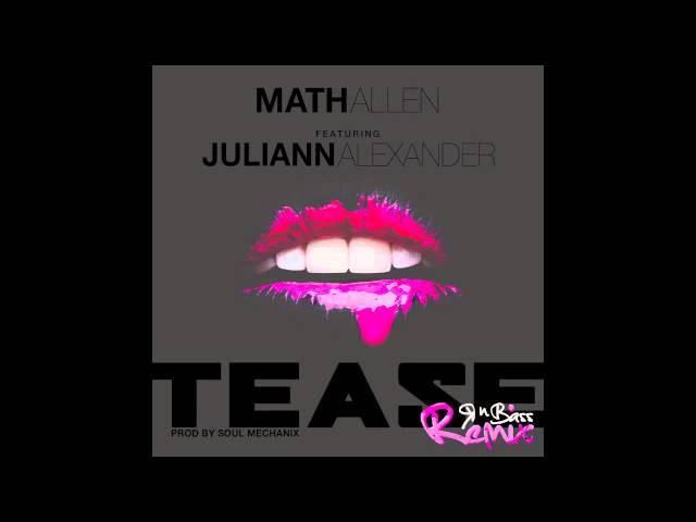 Math Allen - Tease (RnBass Remix) Feat. Juliann Alexander